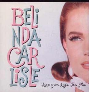 Belinda Carlisle — Live Your Life Be Free cover artwork