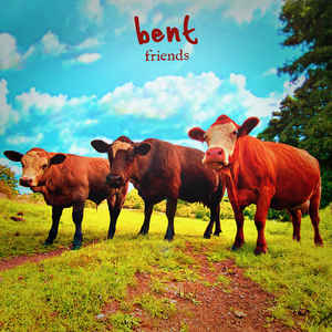 Bent — Friends cover artwork