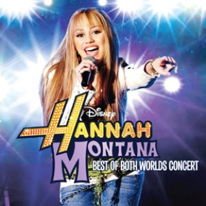 Hannah Montana Best of Both Worlds Concert cover artwork