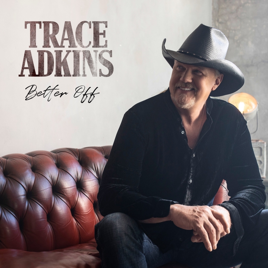 Trace Adkins — Better Off cover artwork