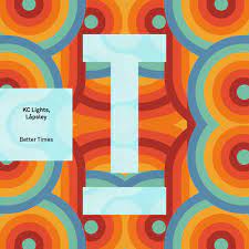 KC Lights & Låpsley — Better Times cover artwork