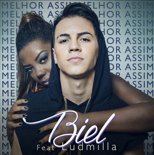 Biel ft. featuring LUDMILLA Melhor Assim cover artwork