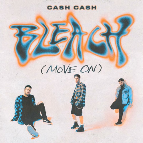 Cash Cash — Bleach (Move On) cover artwork