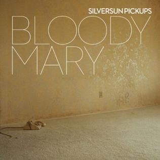 Silversun Pickups — Bloody Mary (Nerve Endings) cover artwork