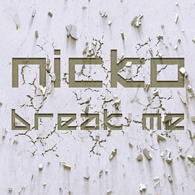Nicko Break Me cover artwork