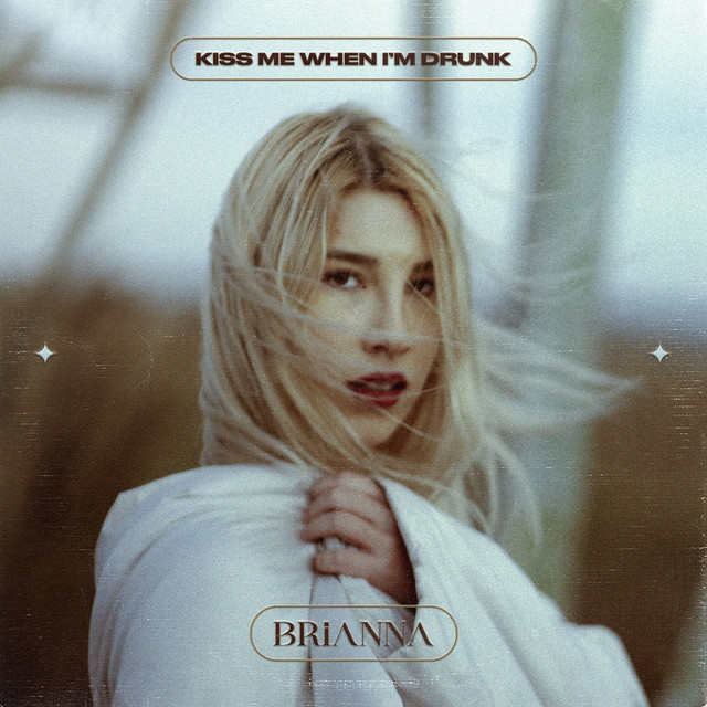 Brianna — Kiss Me When I&#039;m Drunk cover artwork