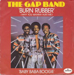 The Gap Band — Burn Rubber (Why You Wanna Hurt Me) cover artwork