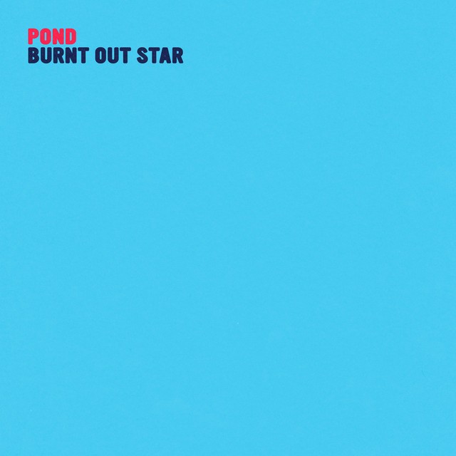 Pond — Burnt Out Star cover artwork