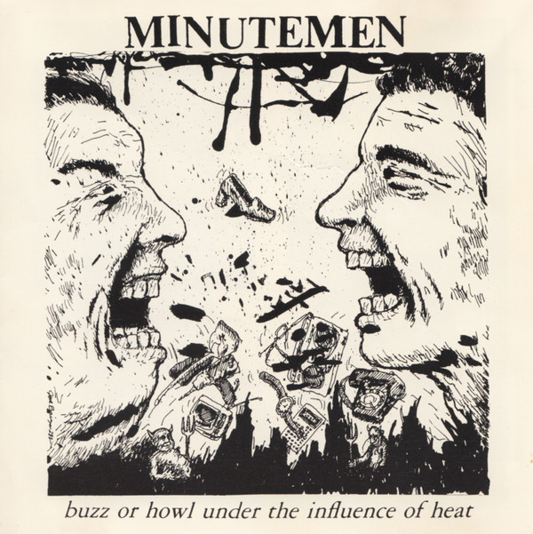 Minutemen Buzz or Howl Under the Influence of Heat cover artwork