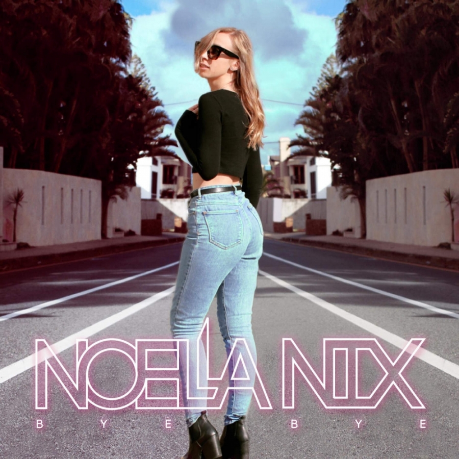 Noella Nix Bye Bye cover artwork