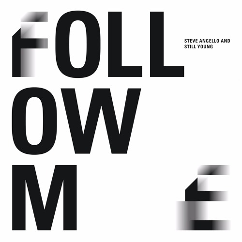 Steve Angello & Still Young — Follow Me cover artwork