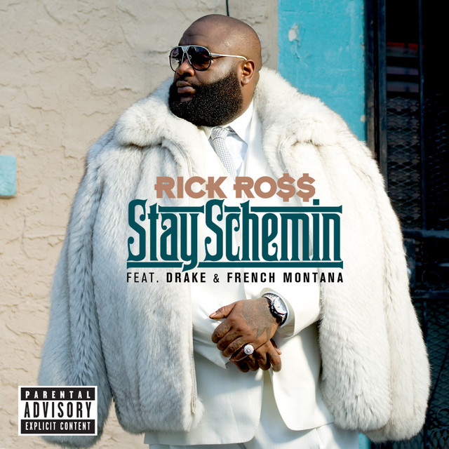 Rick Ross featuring Drake & French Montana — Stay Schemin cover artwork