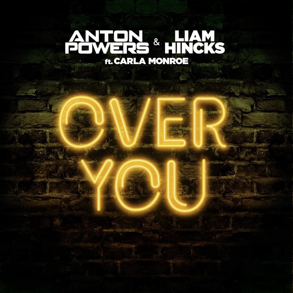 Anton Powers & Liam Hincks ft. featuring Carla Monroe Over You cover artwork