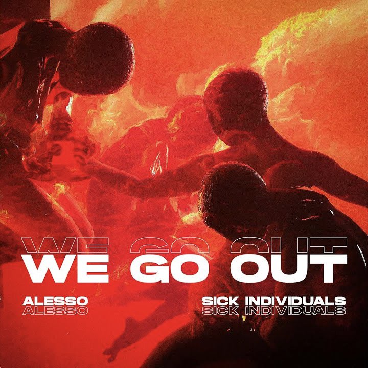 Alesso & Sick Individuals — We Go Out cover artwork