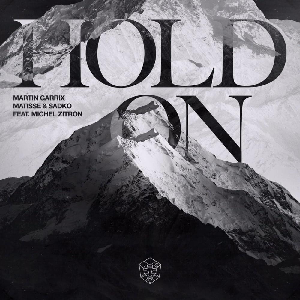 Martin Garrix & Matisse &amp; Sadko ft. featuring Michel Zitron Hold On cover artwork