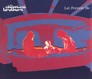 The Chemical Brothers ft. featuring Noel Gallagher Let Forever Be cover artwork