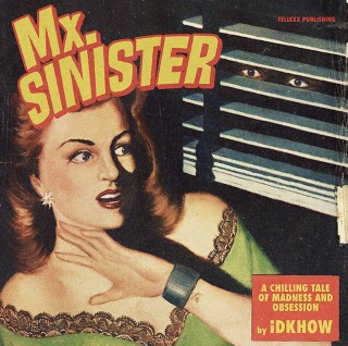 I DONT KNOW HOW BUT THEY FOUND ME Mx. Sinister cover artwork