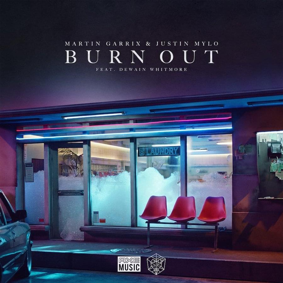 Martin Garrix & Justin Mylo ft. featuring Dewain Whitmore Burn Out cover artwork