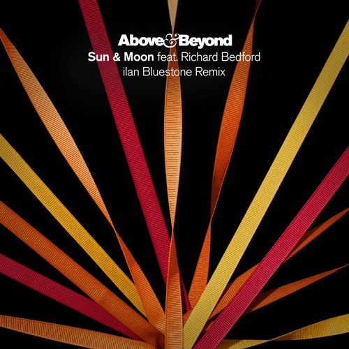 Above &amp; Beyond ft. featuring Richard Bedford Sun &amp; Moon (ilan Bluestone Remix) cover artwork