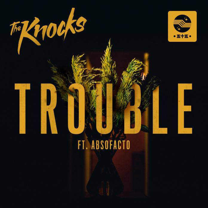 The Knocks featuring Absofacto — TROUBLE cover artwork