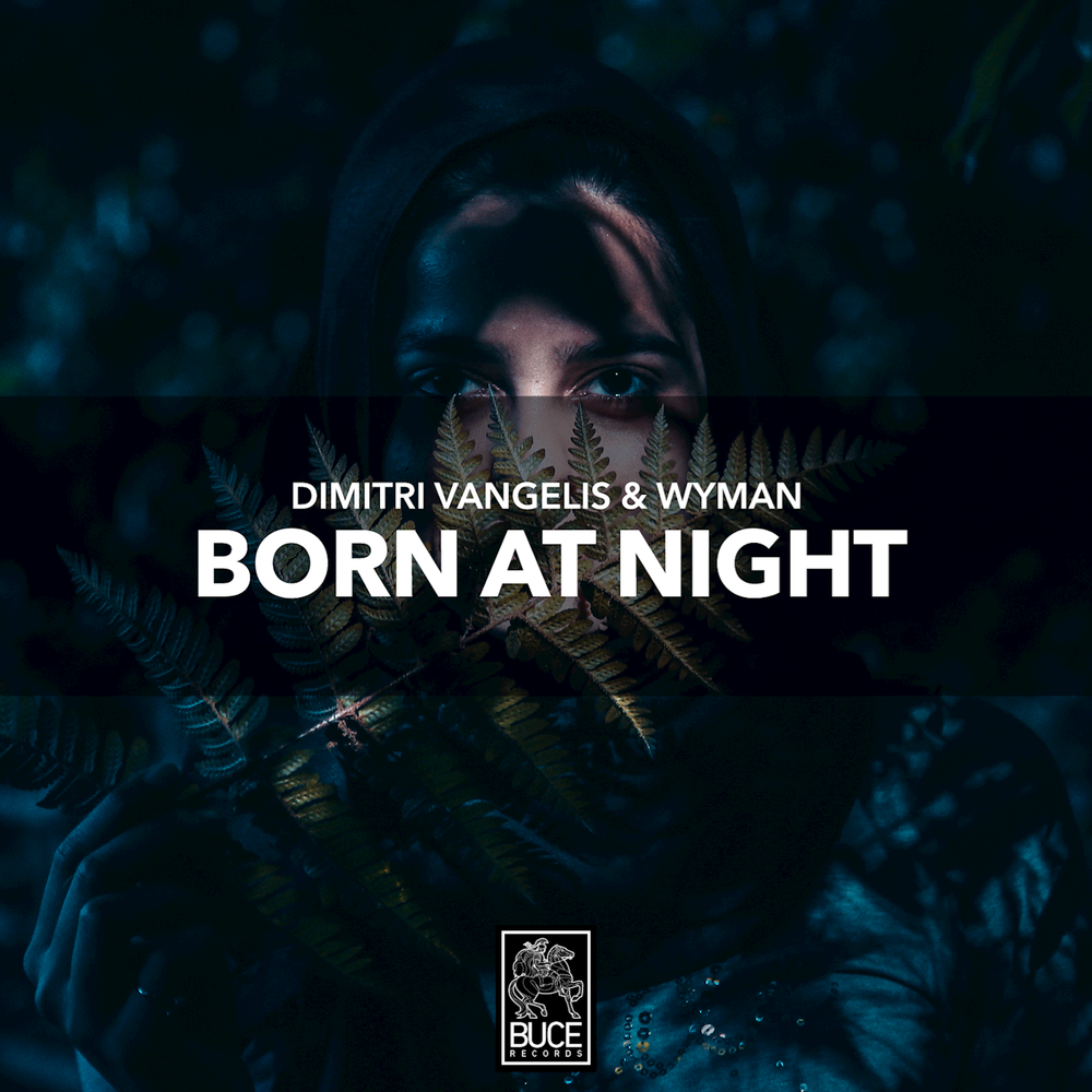 Dimitri Vangelis &amp; Wyman — Born At Night cover artwork