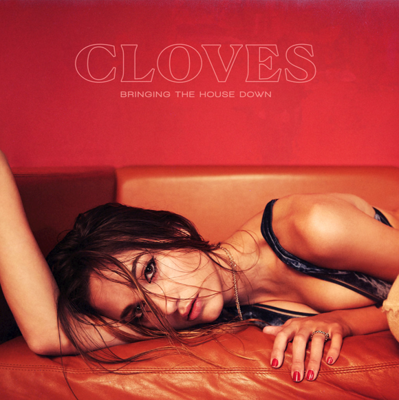 CLOVES Bringing The House Down cover artwork