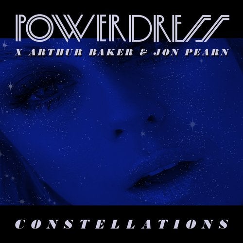 PowerDress, Arthur Baker, & Jon Pearn — Constellations cover artwork