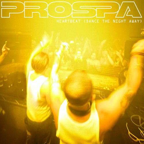 Prospa — Heartbeat (Dance The Night Away) cover artwork