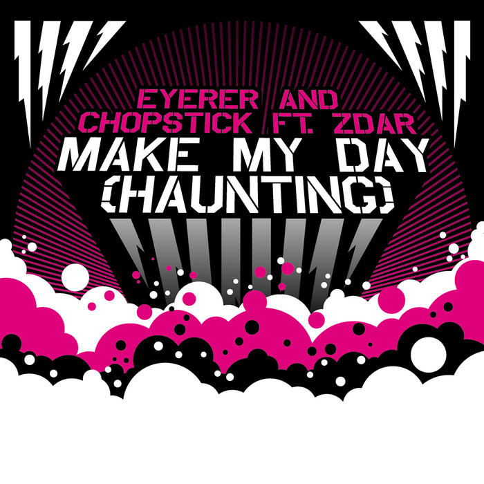 EYERER featuring CHOPSTICK & ZDAR — Make My Day (Haunting) cover artwork