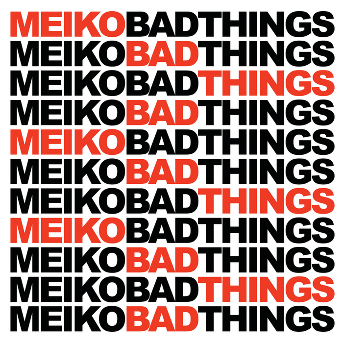 Meiko — Bad Things cover artwork
