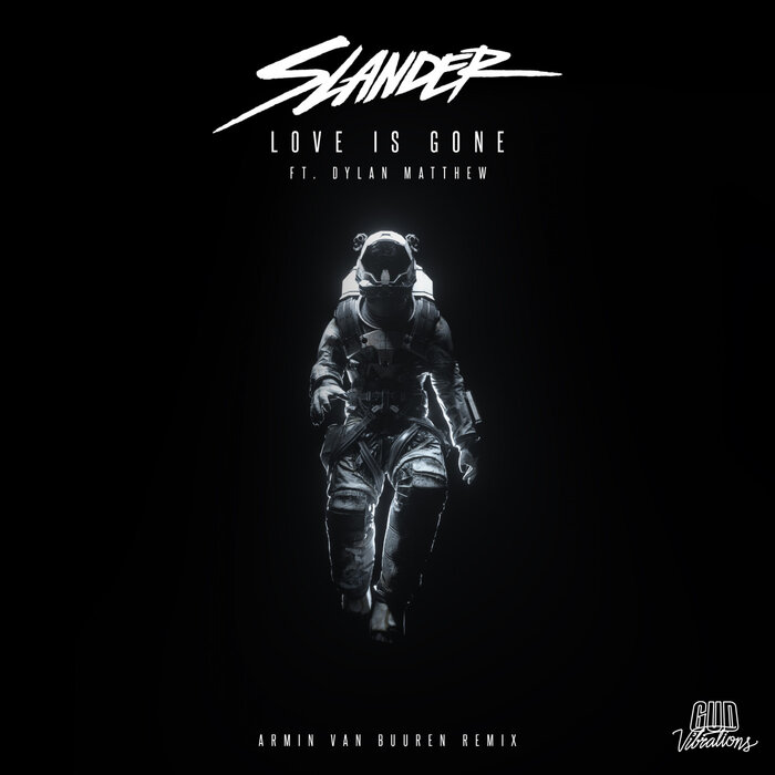 SLANDER ft. featuring Dylan Matthew Love Is Gone (Armin van Buuren Remix) cover artwork