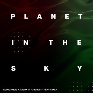 Klingande & Merk &amp; Kremont ft. featuring MKLA Planet In The Sky cover artwork