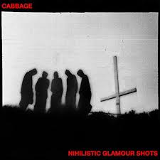 Cabbage Nihilistic Glamour Shots cover artwork