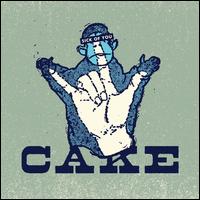 Cake — Sick Of You cover artwork