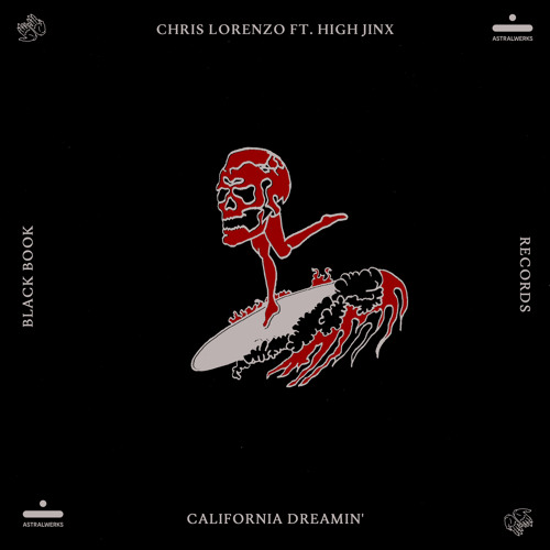 Chris Lorenzo ft. featuring High Jinx California Dreamin&#039; cover artwork