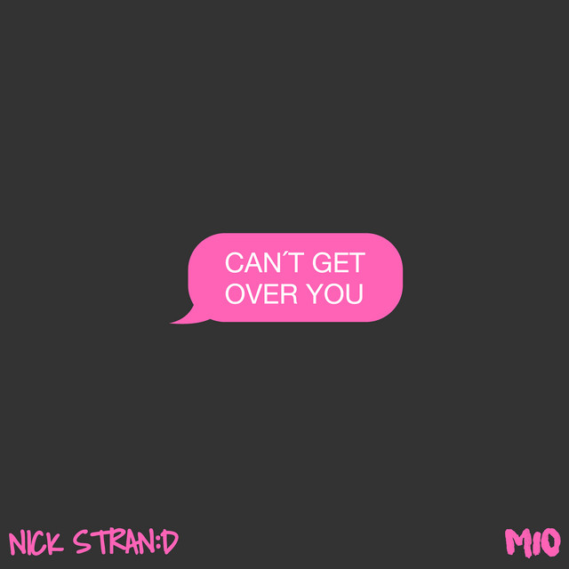 Nick Strand & Mio — Can&#039;t Get Over You cover artwork