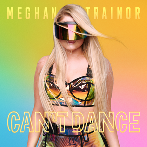 Meghan Trainor — CAN&#039;T DANCE cover artwork