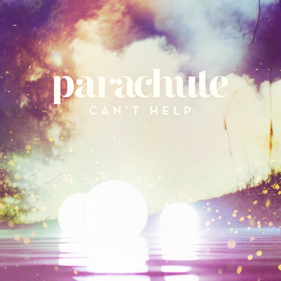 Parachute — Can&#039;t Help cover artwork