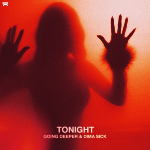 Going Deeper & Dima Sick Tonight cover artwork