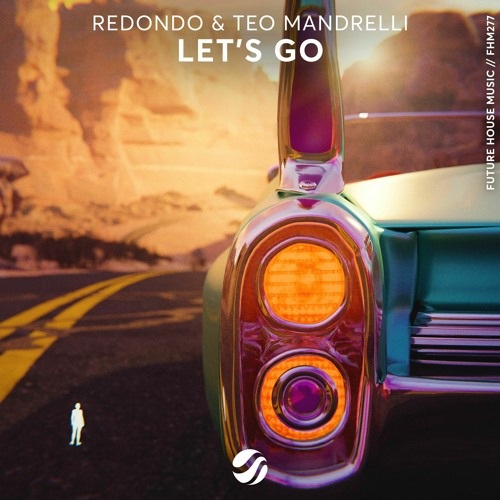 Redondo & Teo Mandrelli Let&#039;s Go cover artwork