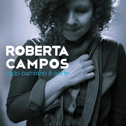 Roberta Campos Todo Caminho É Sorte cover artwork