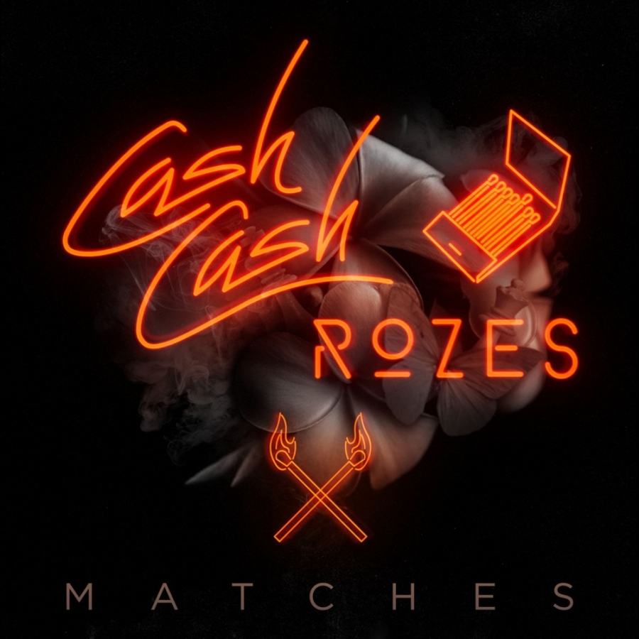 Cash Cash & ROZES Matches cover artwork