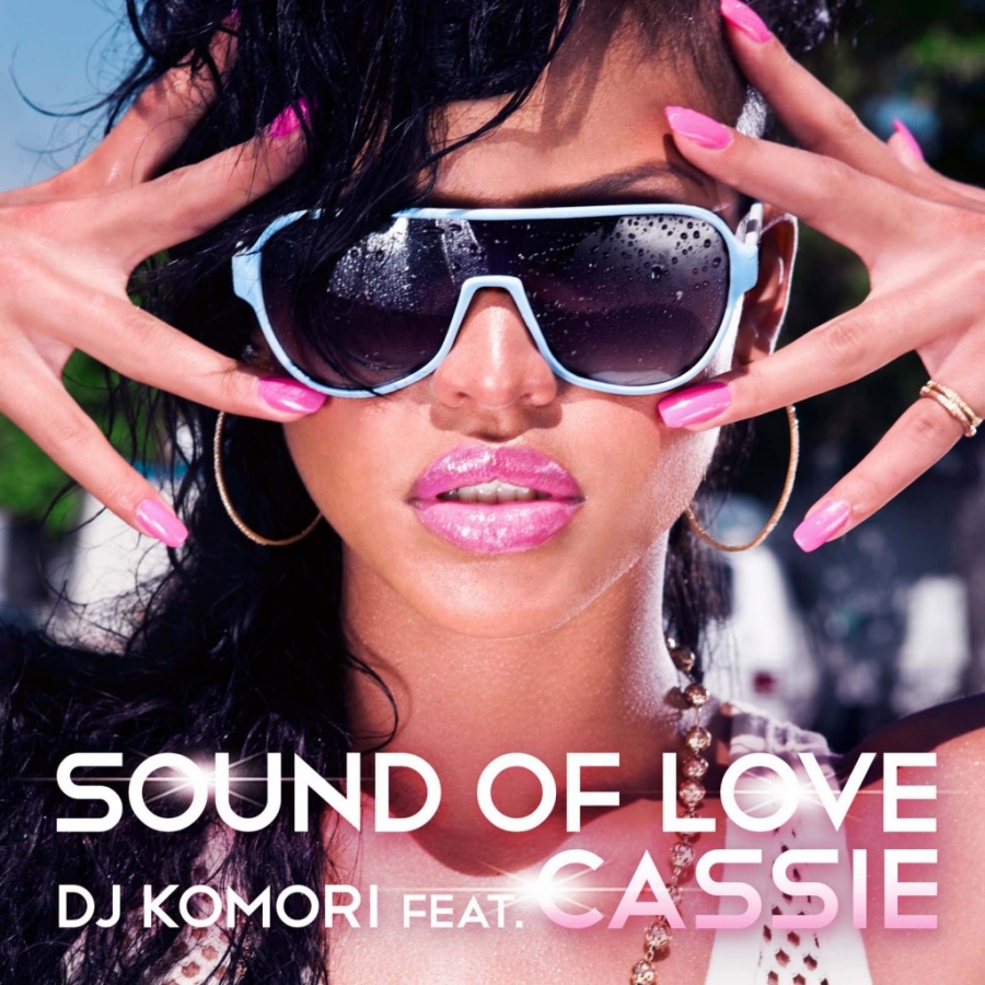 DJ Komori featuring Cassie — Sound Of Love cover artwork