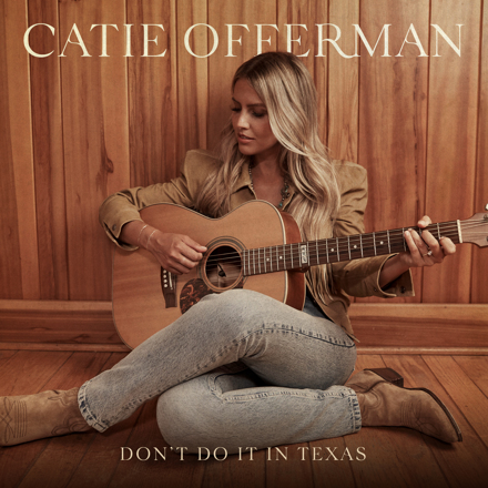 Catie Offerman — Don&#039;t Do It in Texas cover artwork