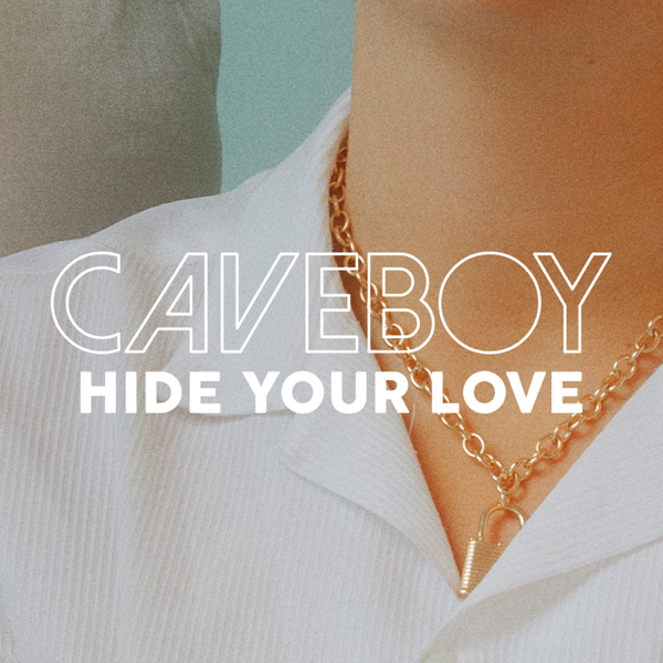 Caveboy Hide Your Love cover artwork