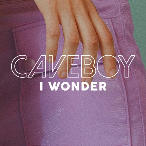Caveboy — I Wonder cover artwork