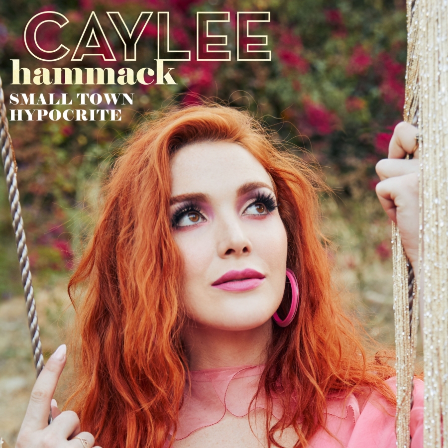 Caylee Hammack — Small Town Hypocrite cover artwork