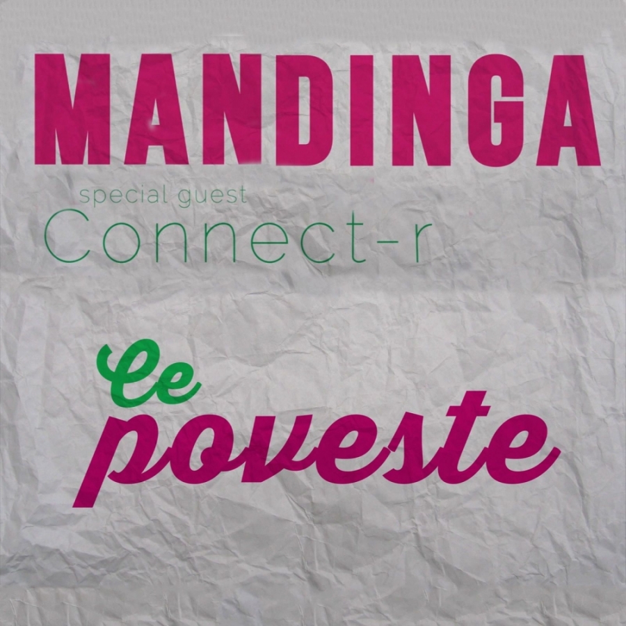 Mandinga featuring Connect-R — Ce Poveste cover artwork