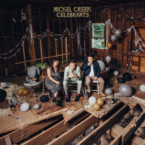 Nickel Creek Celebrants cover artwork