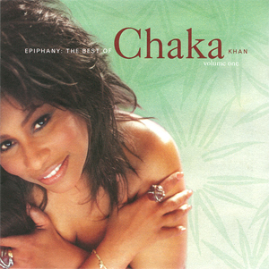 Chaka Khan Epiphany: The Best of Chaka Khan, Volume One cover artwork